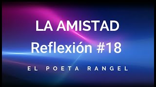 Reflexión 18 LA AMISTAD [upl. by Reagen124]