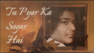 Tu Pyar Ka Sagar Hai  99th Birthday Special  Sri Sathya Sai Baba  Collaboration  Fusion [upl. by Yslehc]