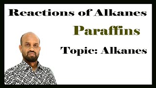 Lesson 1 Paraffins and Reactions of Alkanes  Topic Alkanes  Organic Chemistry [upl. by Sitoiyanap783]