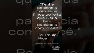 Frase do Padre Paulo Ricardo [upl. by Koralle]