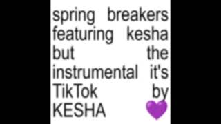 charli xcx  spring breakers featuring kesha but the instrumental its TikTok [upl. by Eniamraj]