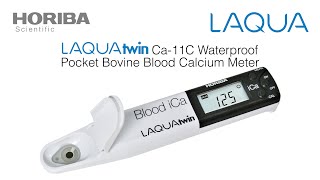 LAQUAtwin Ca11C Waterproof Pocket Bovine Blood Calcium Meter calibration and measurement [upl. by Tiffa]