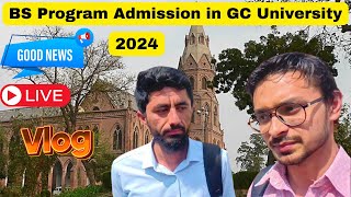 BS Programs Admission In GC University Lahore  Low Merit 2024 [upl. by Soble]