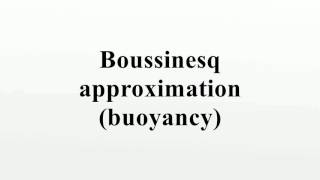 Boussinesq approximation buoyancy [upl. by Joash]