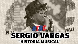 HISTORIA MUSICAL  SERGIO VARGAS quotEL NEGRITO DE VILLAquot X Cima100 digital [upl. by Marilin128]