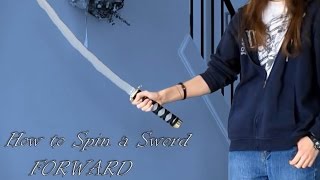 How to Spin a Sword  Forward Tutorial [upl. by Ydda]