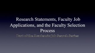 10282011 Research Statements Faculty Job Applications and the Faculty Selection Process [upl. by Llewkcor312]