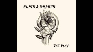 Flats amp Sharps  The Play [upl. by Timofei66]