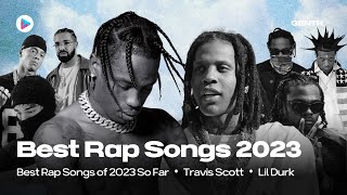 BEST RAP SONGS OF 2023 SO FAR [upl. by Orel]