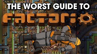 The Worst Guide To Factorio [upl. by Vaish]