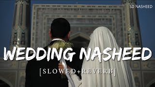 Wedding nasheed 💍❤️  Slowed Reverb  SDNASHEED 🪐✨ Wedding nasheed foryou slowedreverb [upl. by Hiett]