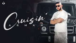 Cruisin Official Music Video  Arman  Latest Punjabi Songs 2024 [upl. by Whiting]