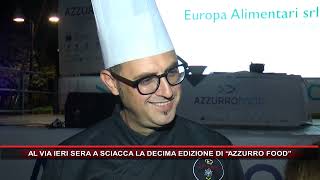 AL VIA IERI SERA A SCIACCA LA DECIMA EDIZIONE DI “AZZURRO FOOD” [upl. by Cocks]