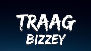 Bizzey  Traag Lyrics ftKraantje Pappie Jozo [upl. by Pompea246]