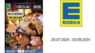 Edeka Prospekt DE  vom 2907 bis 03082024 [upl. by Bourn2]