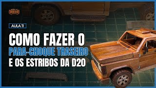 AULA PRÁTICA Como fazer o parachoque e os estribos da D20  Aula 11  1609 às 20h [upl. by Waldack]