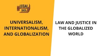 Universalism Internationalism and Globalizationkey Differences [upl. by Suolevram]