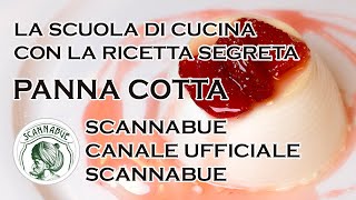 Panna Cotta  La Ricetta Di Scannabue [upl. by Calv]