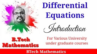 Differential Equations Part 1  Introduction  BTech  BSc  Mathematics [upl. by Aicitel]