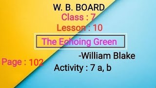 w b board class 7 english lesson 10 the echoing green activity 7 a b page 102 [upl. by Cobby]