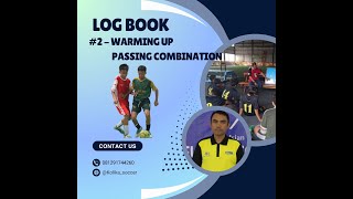 Log Book  Passing Combination  Warming Up [upl. by Orianna687]