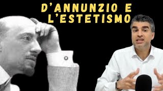 Estetismo Dannunzio e Andrea Sperelli Il Piacere [upl. by Assila]