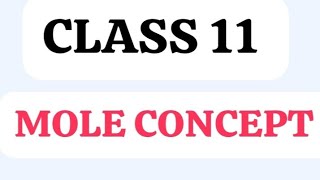 MOLE CONCEPT Class 11 And Question Practice [upl. by Eahsal]