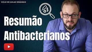 Aula Farmacologia  Resumo Antibacterianos e Resistência Bacteriana  Betalactâmicos [upl. by Sturdivant]