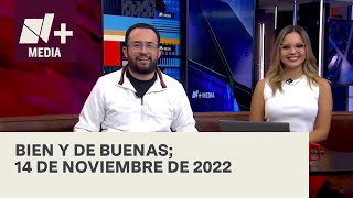 Bien y de Buenas  Programa Completo 14 de noviembre de 2022 [upl. by Sergias]