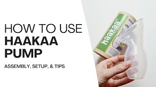 How To Use Haakaa Manual Breast Pump Complete Guide including Setup Cleaning and Tips [upl. by Tnomel85]