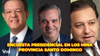 ENCUESTA PRESIDENCIAL EN LOS MINA PROVINCIA SANTO DOMINGO [upl. by Oelc]