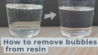 How to remove bubbles from resin [upl. by Loats]