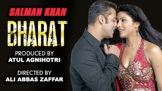 Salman Khan BHARAT Movie 2018  Priyanka Chora  Directed by Ali Abbas Zafar [upl. by Burris345]