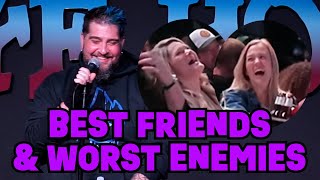 Best Friends amp Worst Enemies  Big Jay Oakerson  Stand Up Comedy standupcomedy crowdwork friends [upl. by Adnahsat823]