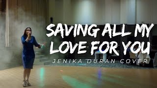 Saving All My Love For You Cover  Jenika Louisse Duran [upl. by Keven]