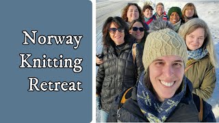 Norway Knitting Retreat  join me and my fellow knitters on our memorable trip [upl. by Strohl367]