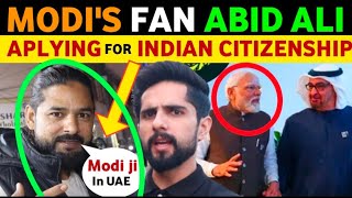 MODIS FAN ABID ALI APLYING FOR INDIAN CITIZENSHIP  PAKISTANI REACTION ON INDIA REAL ENTERTAINMENT [upl. by Latsryk555]