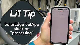 How to get around SolarEdge SetApp stuck on processing – Li’l Tips [upl. by Swayder]