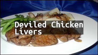 Recipe Deviled Chicken Livers [upl. by Beltran]