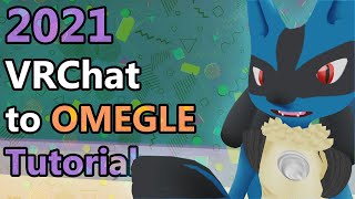 How to get VRCHAT on to OMEGLE 2021 Complete Guide [upl. by Winn]