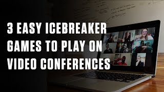 3 Easy Icebreaker Games to Play on Video Conferences [upl. by Trygve210]