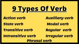 9 Types Of Verbs Verb And Its Types [upl. by Imeaj]