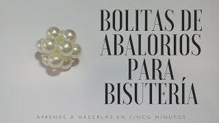 Bolitas de abalorios para bisutería [upl. by Dreher]