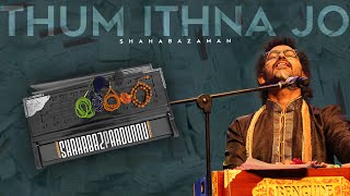 SHAHABAZ AMAN  TRIBUTE TO JAGJITH SINGH  THUM ITHNA JO  COVER [upl. by Keli893]