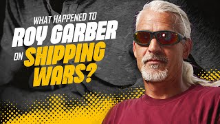 What happened to Roy Garber from “Shipping Wars” [upl. by Vala]