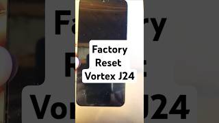 How to Factory Reset Hard Reset Vortex J24  This is the Fastest Way [upl. by Werner182]