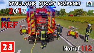 SYMULATOR STRAŻY POŻARNEJ 2017 23  A PLANY BYŁY DUŻE [upl. by Swann145]