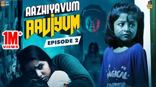 Aazhiyavum Aaviyum Episode 02  Chutti Kuzhandhai  Rowdy Baby [upl. by Sivartal136]