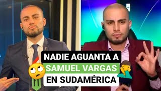 🔥 Samuel Vargas es el periodista 😱 que nadie soporta en el continente 🙄 [upl. by Alliuqat]