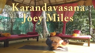 Karandavasana with Joey Miles [upl. by Idyak634]